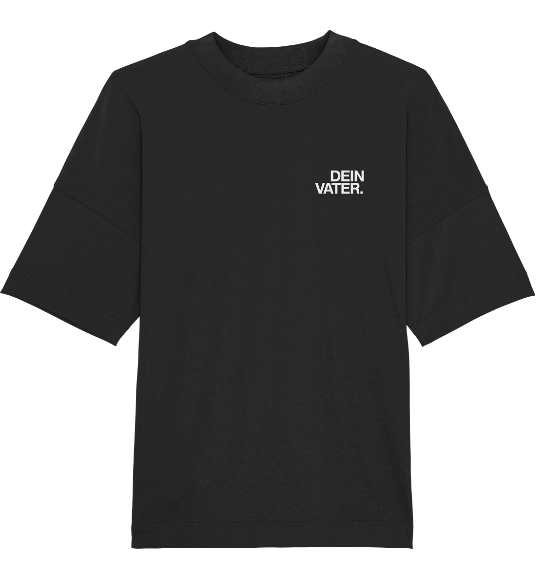 DEIN VATERS SHIRT 2 - Organic Oversize Shirt